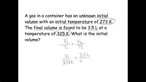 Charles's law was established from the experimental fact that the volume of a gas reduces by a factor of 1/273 at a reduction of 1oc or 1o k (it must be noted that 0o c refers to 273.15 k) in temperature at. Charles Law - Solving for Initial Volume - YouTube