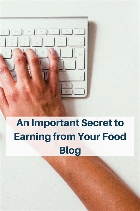 This is a massive niche. An Important Secret to Earning from Your Food Blog | Food ...