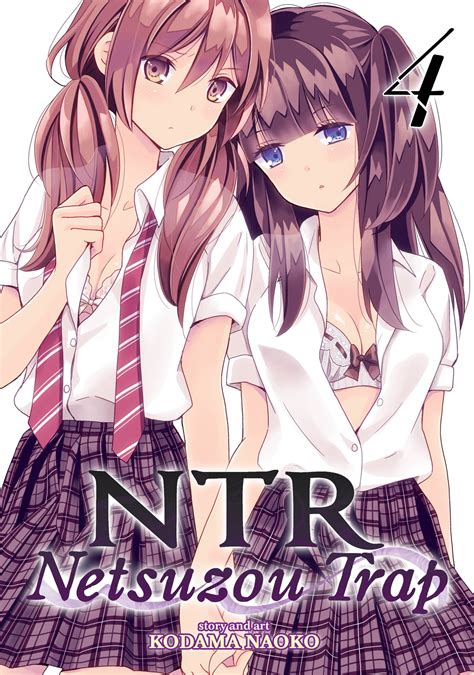 Netsuzou trap is a yuri shōjo manga series by kodama naoko. NTR: Netsuzou Trap Manga Vol. 4 @Archonia_US