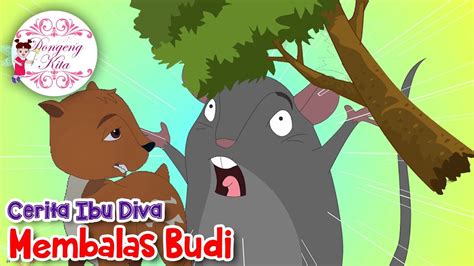 Konsisten menggali dan menyajikan kisah, fabel, dongeng, cerita rakyat, legenda, mitos ke dalam media terbaru, berkualitas dan interaktif. Cerita Ibu Diva ~ Membalas Budi | Dongeng Kita untuk Anak ...