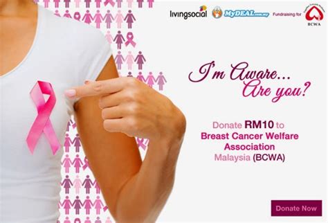 Breast cancer welfare association malaysia was founded in 1986 by medical specialists who realised the need for peer support for women with breast cancer. I'm Aware...Are You? Breast Cancer Awareness on October ...