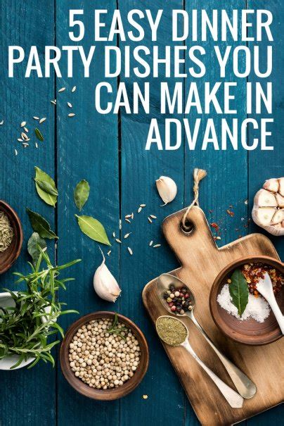 4.0 out of 5 star rating. 15 Easy Dinner Party Dishes You Can Make in Advance