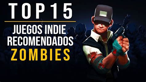 Los mejores juegos de matar zombies est�n gratis en juegos 10.com. TOP 15 - JUEGOS INDIE de ZOMBIE RECOMENDADOS 2020 🔥💥 | PC ...