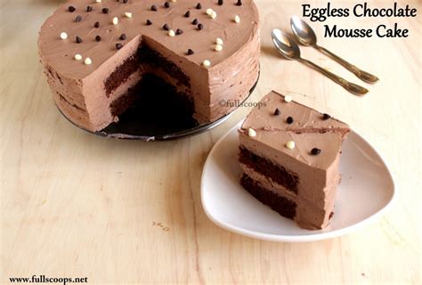 You can also follow me on facebook, instagram to see what's. Eggless Chocolate Mousse Cake ~ Full Scoops - A food blog ...