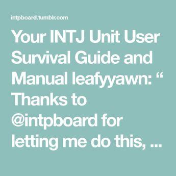 February 2012 · nursing standard: Your INTJ Unit User Survival Guide and Manual leafyyawn: " Thanks to @intpboard for letting me ...
