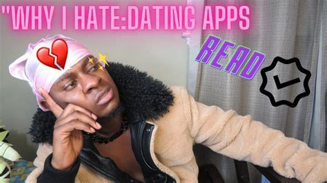 Why do people use dating apps? "WHY I HATE:DATING APPS💔" (SUS)( HEAR ME OUT) - YouTube
