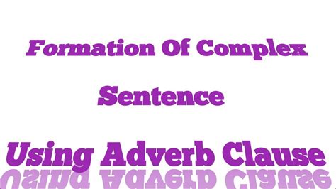 Adverb clause of place examples sentences. Formation Of Complex sentence Using "Adverb Clause"//Class ...