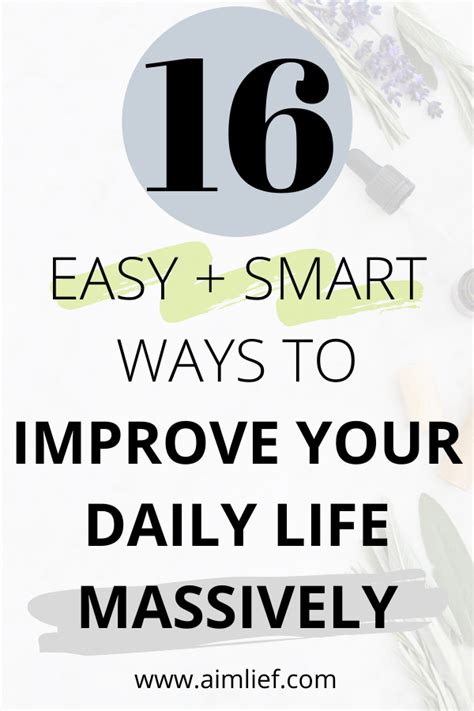 16 easy & smart ways to improve your daily life massively ...