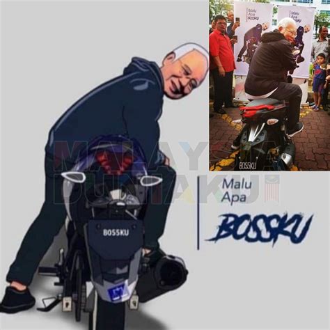 Perhaps it's no surprise that najib himself discovered a hot wheels toy bearing his signature catchphrase! Malu Apa Bossku: Asal Usul Perkataan "Bossku"