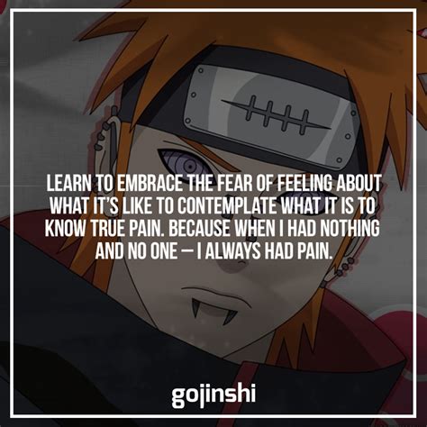 Maybe you would like to learn more about one of these? 15 Best Thought-Provoking Pain Quotes From Naruto