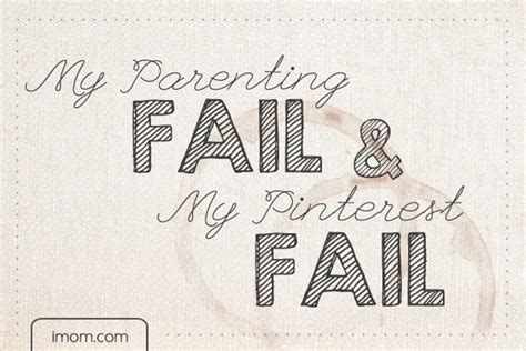 My Parenting Fail and Pinterest Fail - iMom