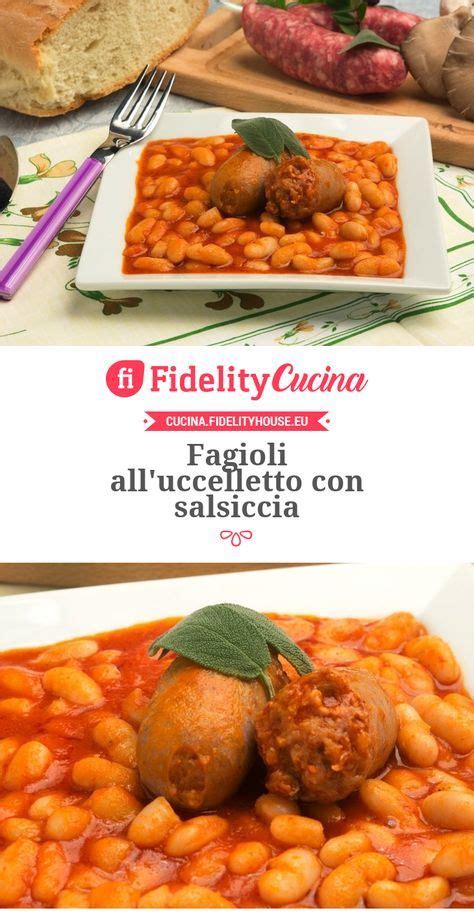 Prevede l'impiego dei fagioli toscanelli piccoli e molto saporiti,che si possono comunque sostituire con i cannellini o i borlotti, ottenendo lo stesso un ottimo risultato. Fagioli all'uccelletto con salsiccia | Ricetta | Ricette ...