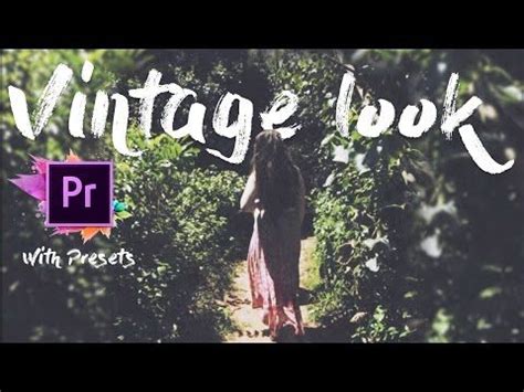 Best premiere pro templates, animation, motion graphics and more! Vintage Look on Premiere Pro CC 2017! with Presets ...