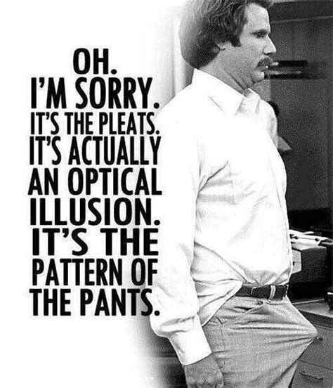 Dorothy mantooth is a saint. 129 best My future ex husbands Will and Ron Burgundy images on Pinterest