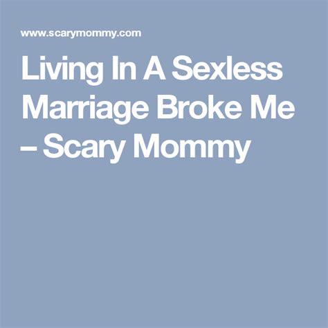 You're in a sexless marriage. How To Cope If You're Living In A Sexless Marriage ...