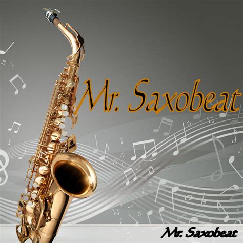 We did not find results for: MR. SAXOBEAT on Spotify