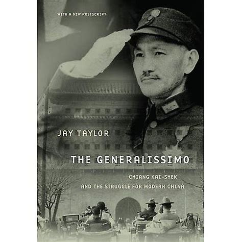 Explore our collection of motivational and famous quotes by authors you know and love. The Generalissimo: Chiang Kai-shek and the Struggle for Modern China | Fruugo UK