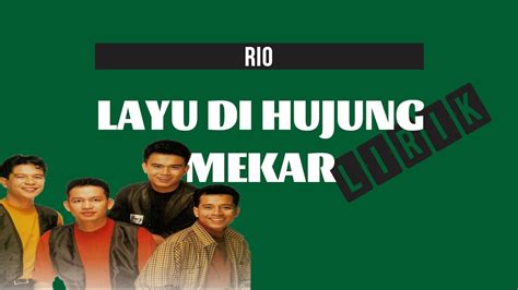 Felicitaciones ya puede descargar rio layu dihujung mekar lirik en mp3 totalmente gratis. Rio - Layu Di Hujung Mekar (Lirik) - YouTube