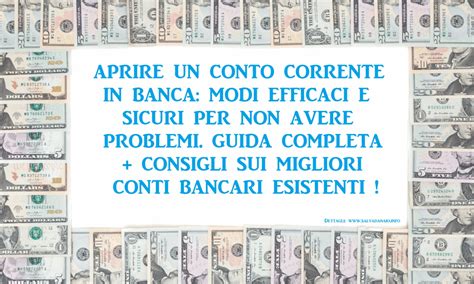 Riuscire a trovare la migliore banca per aprire un conto corrente non è un'affare semplice, perché ci sono davvero tante opportunità ed opzioni. 5 Modi efficaci e sicuri per aprire un conto in banca