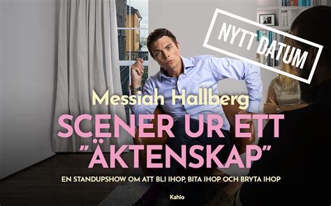 2018 utsågs messiah hallberg till sveriges bästa manliga komiker. Scener ur ett "äktenskap" - A stand up show of being ...