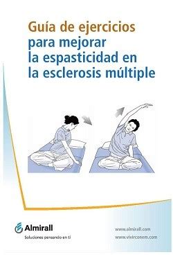 Algunas personas con esclerosis múltiple experimentan un inicio gradual y una progresión constante de los signos y síntomas sin recaídas. Guía de ejercicios para mejorar la espasticidad en la EM ...