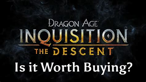 Inquisition) was announced by mark darrah on the official bioware blog on 2012 september 17 1. Dragon Age Inquisition: THE DESCENT DLC Review - Is It Worth Buying? Spoiler Free - YouTube