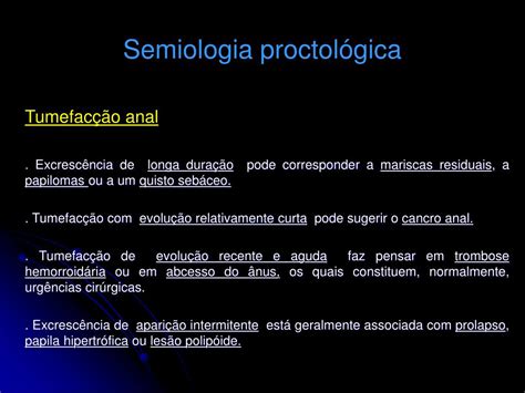 As hemorroidas são coxins do canal anal, com muitos vasos sanguíneos, naturalmente presentes em todas as pessoas. PPT - Patologia peri-anal Disciplina de Cirurgia Clínica ...