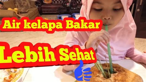 Check spelling or type a new query. Air kelapa bakar lebih sehat - YouTube