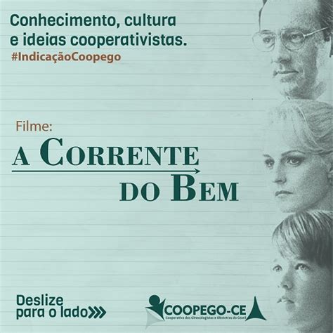 6 de outubro de 2015. Indicação Coopego - Filme: A Corrente do Bem (2000) - Coopego