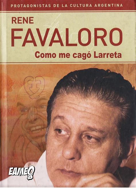 René favaloro pioneered a new era in the management of coronary artery disease. DR. RENE FAVALORO | Libros para leer, Cultura argentina