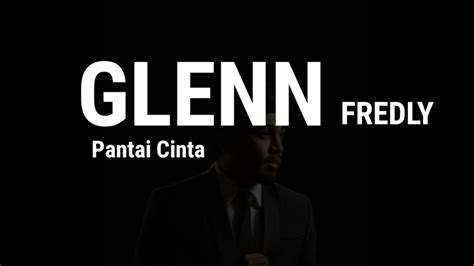 Before downloading you can preview any song by. Glenn Fredly - Pantai Cinta (Lyric) - YouTube