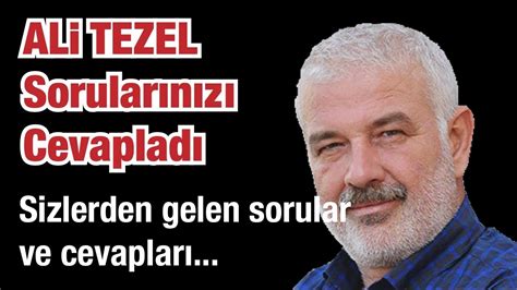 Köşe yazarlarının güncel ve arşivdeki tüm köşe yazılarını okumak için sabah'ın yazarlar sayfasını takip edin. Ali Tezel Cevapladı: Sizlerden gelen sorular - ALİ TEZEL