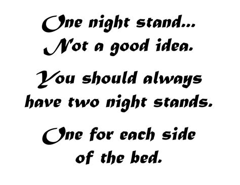 I enjoy an evening stroll. Right Reactions: One Night Stand