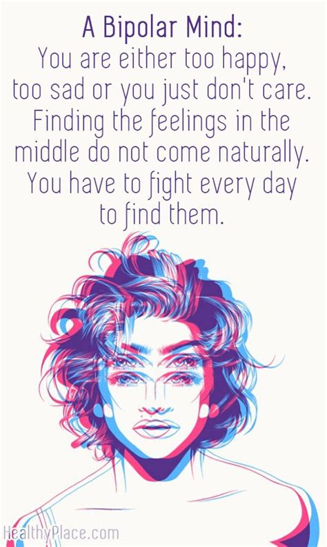 Find, read, and share bipolar disorder quotations. Quotes about Bipolar (156 quotes)