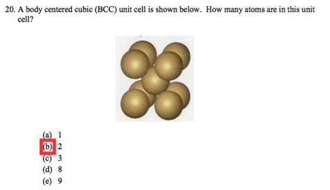 Crystalline solids are those solids, unlike amorphous solids, that have a regular and repeating arrangement of atoms. Solved: A Body Centered Cubic (BCC) Unit Cell Is Shown Bel ...