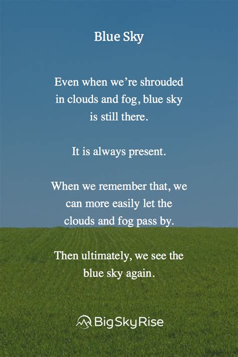 No one sees what is before his feet: Even when we're shrouded in clouds and fog, blue sky is ...