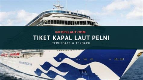 Harga tiket kelas 1a misalnya, tahun. Harga Tiket Kapal Laut Pelni