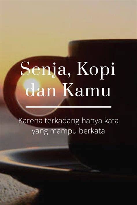 Buat sendiri desain status whatsapp yang unik dan keren. Kata Kata Filosofi Kopi Cinta - status whatsapp terbaik