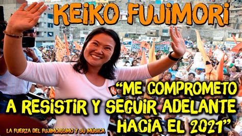 Fujimori higuchi señaló que luego de su participación en el debate, prevista para este lunes 29 de marzo, viajará por dos días a las regiones del norte del país y luego retornará a lima para poder. KEIKO FUJIMORI - ME COMPROMETO A RESISTIR Y SEGUIR ...