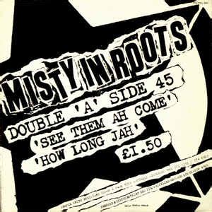 Info seputar keuangan peminjaman uang di seluruh indonesia. Misty In Roots - See Them Ah Come / How Long Jah | Discogs