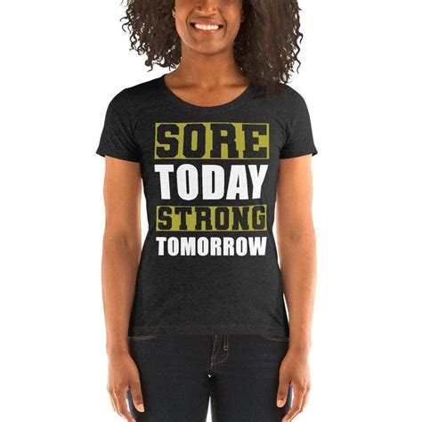 Check out our gym quotes shirt selection for the very best in unique or custom, handmade pieces from our clothing shops. Sore Today Strong Tomorrow Ladies' T-shirt, Fitness Motivational Quote, Funny Fitness T Shirt ...