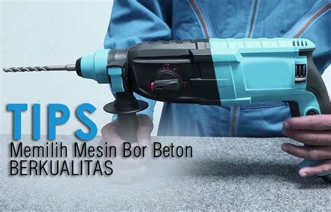 Mesin las listrik terbaik itu mesin las yang berkualitas bagus. Tips Memilih Mesin Bor Beton Berkualitas - Blog Tehniq.com