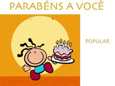 It is traditionally sung to celebrate a person's birthday in countries where portuguese is an official language. PARABÉNS A VOCÊ - Tradicional - Midiarte | Midi files e ...