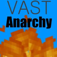 I decided to experiment a new type of server. Vast Anarchy || Hack, Build, Grief! Nothing is out of ...