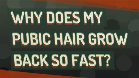 As a result, the hair on your head grows much longer than your pubes can ever reach. Why does my pubic hair grow back so fast? - YouTube