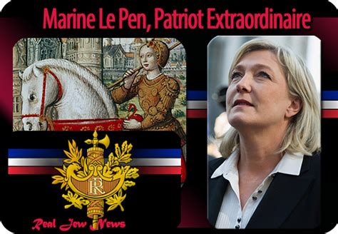 Jean marie lepen, the front national founder, is marching and rallying around joan of arc's statue in paris. Marine Le Pen, Patriot Extraordinaire | Real Jew News