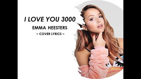 Sep 06, 2019 · emma heesters. I Love you 3000 by Emma Heesters ~ Lyrics Video ~ Chords ...