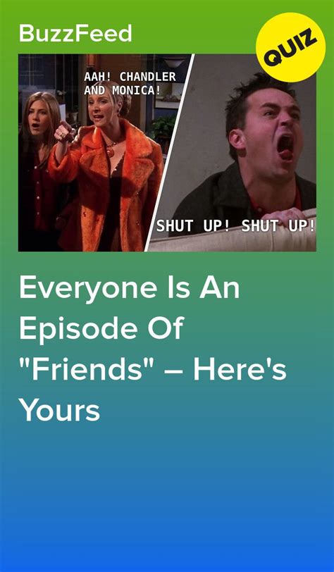 Each character has either appeared in 5+ episodes or is an immediate family member to one of the six main characters with recurring appearances. Everyone Is An Episode Of "Friends" - Here's Yours | Friends tv quotes, Buzzfeed friends quiz ...