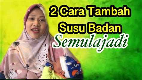 Untuk menghasilkan susu badan memerlukan lebih kurang 300 kalori. 2 Cara Tambah Susu Badan Semula jadi - YouTube