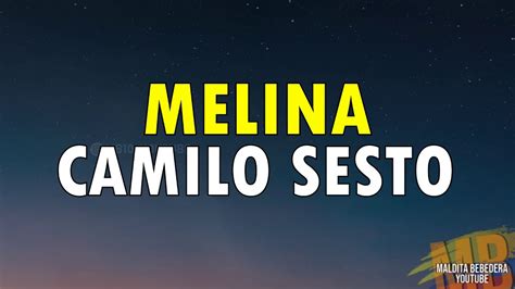 Check spelling or type a new query. Melina - Camilo sesto (Letra) Chords - Chordify